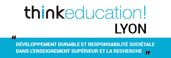 Matinée Think Education Lyon : Développement durable et responsabilité sociétale dans l’enseignement supérieur et la recherche
