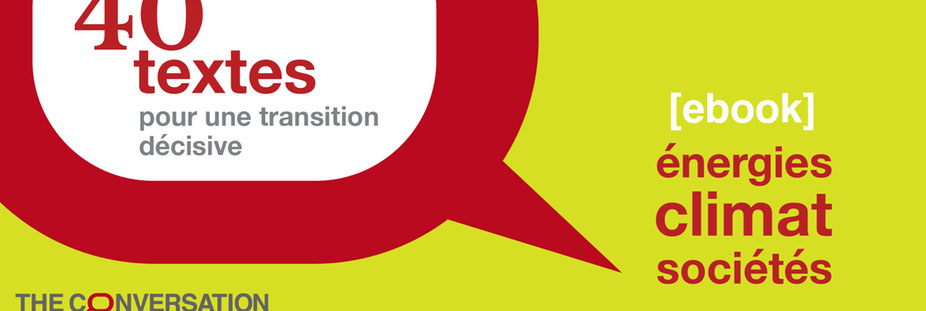 « Énergies, climat, sociétés : 40 textes pour une transition décisive »